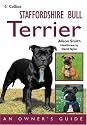 Staffordshire Bull Terrier: An Owner's Guide (Dog Owners Guide)
