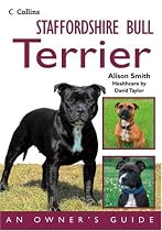 Staffordshire Bull Terrier: An Owner's Guide (Dog Owners Guide)