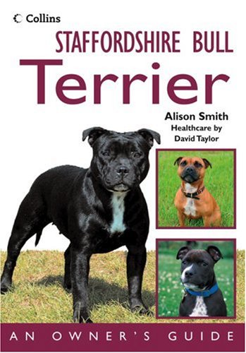 Staffordshire Bull Terrier: An Owner's Guide (Dog Owners Guide)