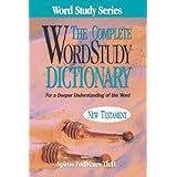 complete word study dictionary new testament word study series