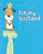 Greeting Card Father's Day "For My Husband" Celebrate You As a Father and a Husband... with Love"