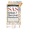 The SAS Urban Survival Handbook: How to Protect Yourself from Domestic Accidents, Muggings, Burglary, and Attack