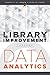 Library Improvement Through Data Analytics