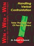 Hand Verbal Confrontation : Take the Fear Out of Facing Others