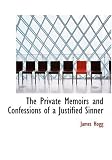 The Private Memoirs and Confessions of a Justified Sinner (Large Print Edition)