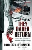 They Dared Return: The True Story of Jewish Spies Behind the Lines in Nazi Germany