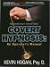 Covert Hypnosis: An Operator's Manual by Kevin, L Hogan