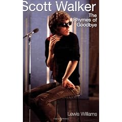 Scott Walker: The Rhymes of Goodbye