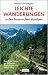  : Leichte Wanderungen in den bayerischen Voralpen: Stressfreie Touren mit Gehzeiten, Routenkarten und Einkehrtipps