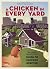 A chicken in every yard : the Urban Farm Store's guide to chicken keeping