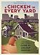 A chicken in every yard : the Urban Farm Store's guide to chicken keeping