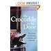 The Crocodile by the Door: The Story of a House, a Farm and a Family