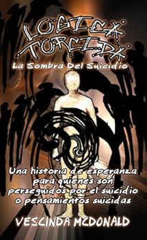 logica torcida: la sombra del suicidio (spanish edition) - vescinda mcdonald logica torcida: la sombra del suicidio (spanish edition) - vescinda mcdonald