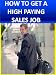 HOW TO GET A HIGH PAYING SALES JOB