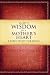 God's Wisdom for a Mother's Heart: A Bible Study for Moms