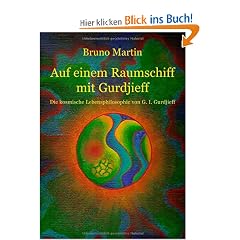 Auf einem Raumschiff mit Gurdjieff: Philosophie und Kosmologie von G. I. Gurdjieff