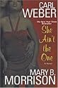 She Ain't the One: A Novel