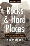 Used : Rocks and Hard Places: The Globalization of Mining (Global issues series)