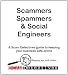 Scammers, Spammers & Social Engineers