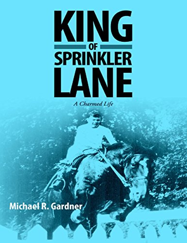 King of Sprinkler Lane: A Charmed Life