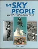 The sky people : a history of parachuting