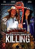 Better Living Through Killing