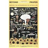 Beyond the Body Proper: Reading the Anthropology of Material Life (Body, Commodity, Text)