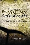 The Coming Pandemic Catastrophe