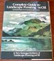 Complete Guide to Landscape Painting in Oil:  A New Enlarged Edition of Landscape Painting in Oil