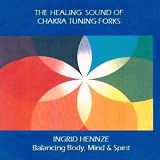 Ingrid Hennze The Healing Sound Of Chakra Tuning Forks
