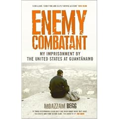 Enemy Combatant: My Imprisonment at Guantanamo, Bagram, and Kandahar