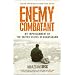 Enemy Combatant: My Imprisonment at Guantanamo, Bagram, and Kandahar