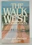 The Walk West: A Walk Across America 2