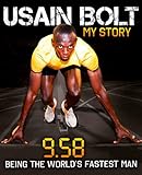 9.58 : my story : being the world's fastest man