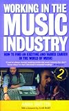 Books : Working in the Music Industry: How to find an exciting and varied career in the world of music