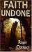 Faith Undone: The emerging church - a new reformation or an end-time deception