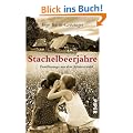 Stachelbeerjahre: Familiensaga aus dem Schwarzwald