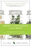 Herbal supplements and the brain : understanding their health benefits and hazards