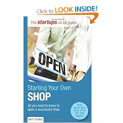 Starting Your Own Shop: All you need to know to open a successful shop (Startups Guide)