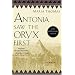 Antonia Saw the Oryx First (African Trilogy S.)