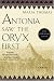 Antonia Saw the Oryx First (African Trilogy)