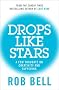 Drops Like Stars: A Few Thoughts on Creativity and Suffering