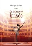 La danseuse brisée par Archen