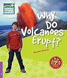 Why do volcanoes erupt? : and other questions about rocks
