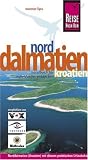 Kroatien: Norddalmatien: Handbuch f&uuml;r individuelles Entdecken - Werner Lips