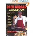 Deer Burger Cookbook: Recipes For Ground Venison - Soups, Stews, Chilies, Casseroles,... by Rick Black