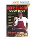 Deer Burger Cookbook: Recipes For Ground Venison - Soups, Stews, Chilies, Casseroles, Jerkies, And Sausages