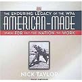 American-Made (The Enduring Legacy of the WPA, When FDR Put the Nation to Work, Library Edition) (Volume 16) (Unabridged) (Compact Disc)