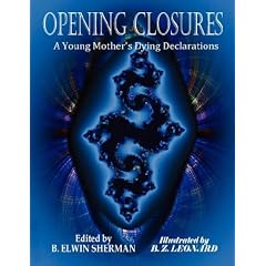 OPENING CLOSURES -- A Young Mother's Dying Declarations