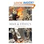 War and Ethics: A New Just War Theory (Think Now)